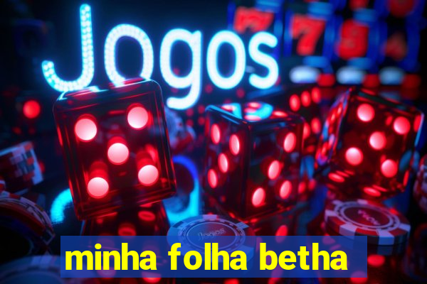 minha folha betha